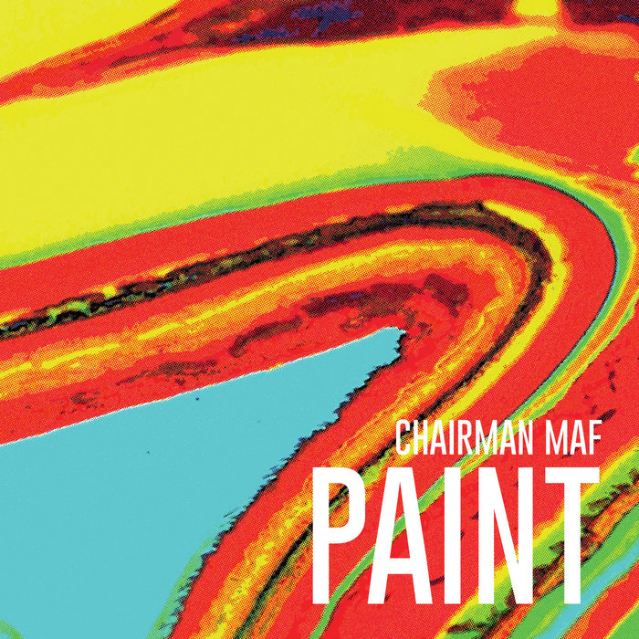 Chairman Maf – PAINT