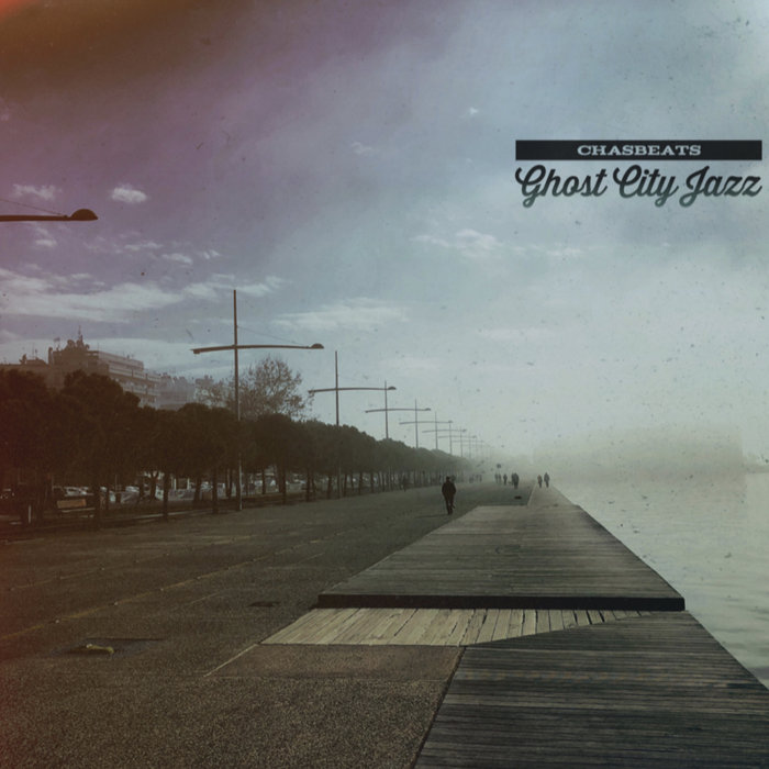 ChasBeats – Ghost City Jazz