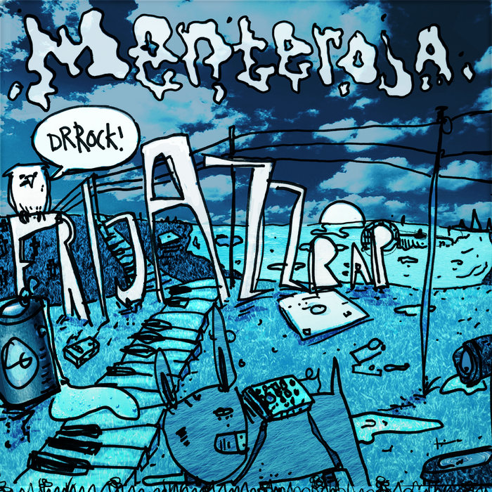 Menteroja – Frijazzrap