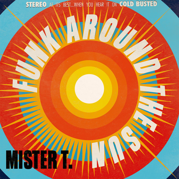Mister T. – Funk Around the Sun