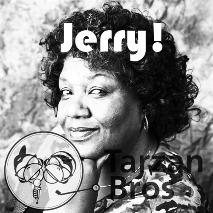 Tarzan Bros – Jerry (TarzanBros Remix)