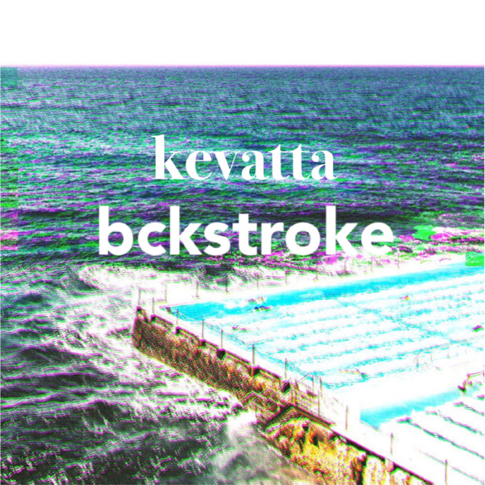 kevatta – Bckstroke [ep]