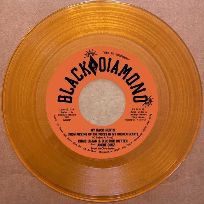 Chris Lujan & Electric Butter – My Back Hurts (From Picking Up The Pieces Of My Broken Heart) b/w Somewhere Else