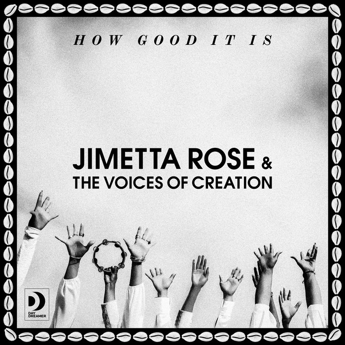 Jimetta Rose & The Voices of Creation  – Ain't Life Grand