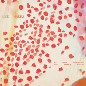 Nick Hakim – All These Changes