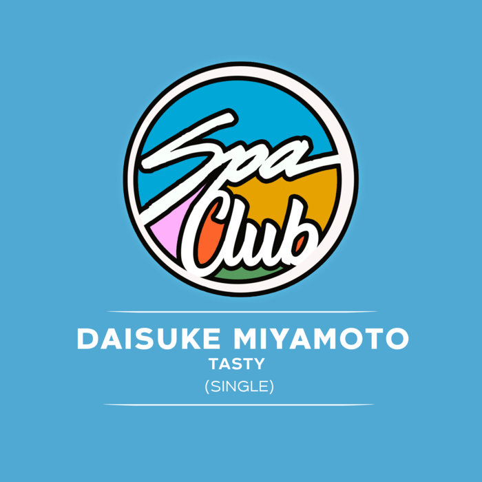DAISUKE MIYAMOTO – [SPC060] DAISUKE MIYAMOTO – Tasty