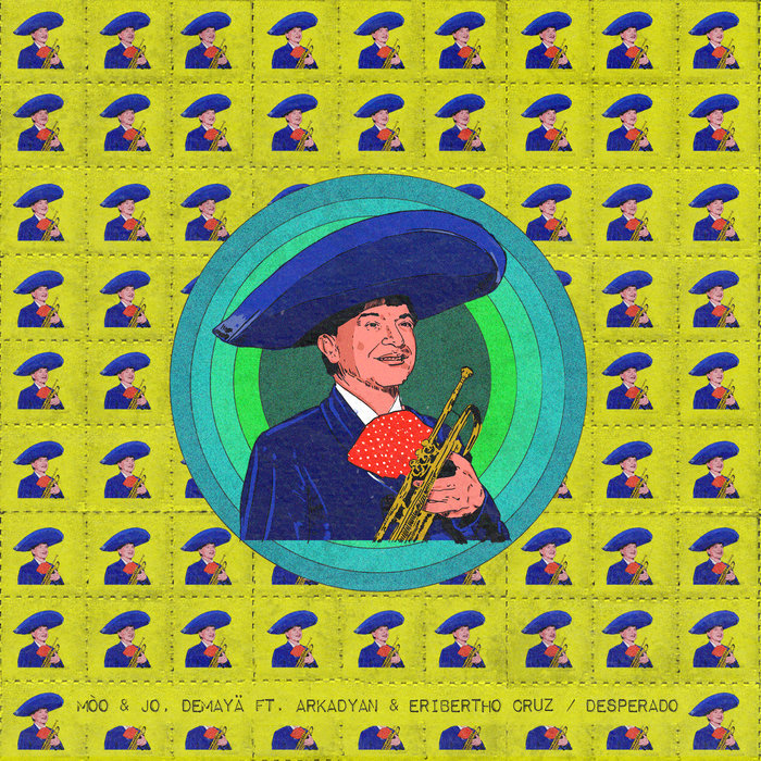 Mòo & Jo, Demayä, Arkadyan – Desperado feat. Eribertho Cruzado