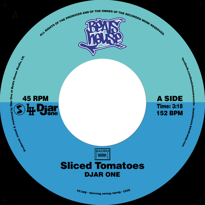 Djar One – Sliced Tomatoes b/w A House Party