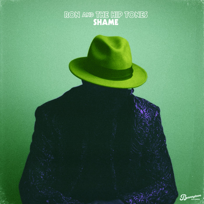 Ron & The Hip Tones – Shame