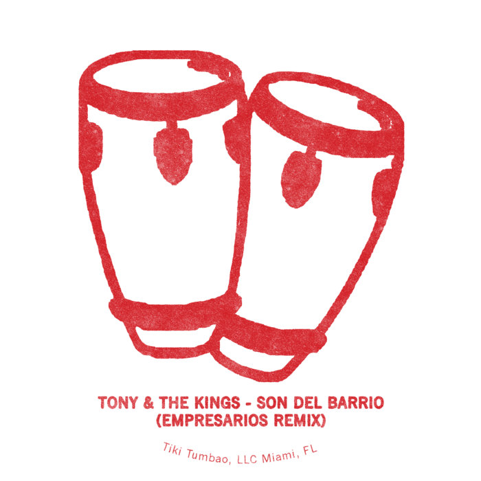Will Buck, Empresarios, tiny.blips, Trace B – Tony & the Kings – Son Del Barrio (Empresarios Remix)