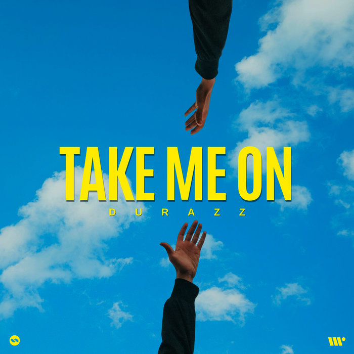 Durazz – Take Me On