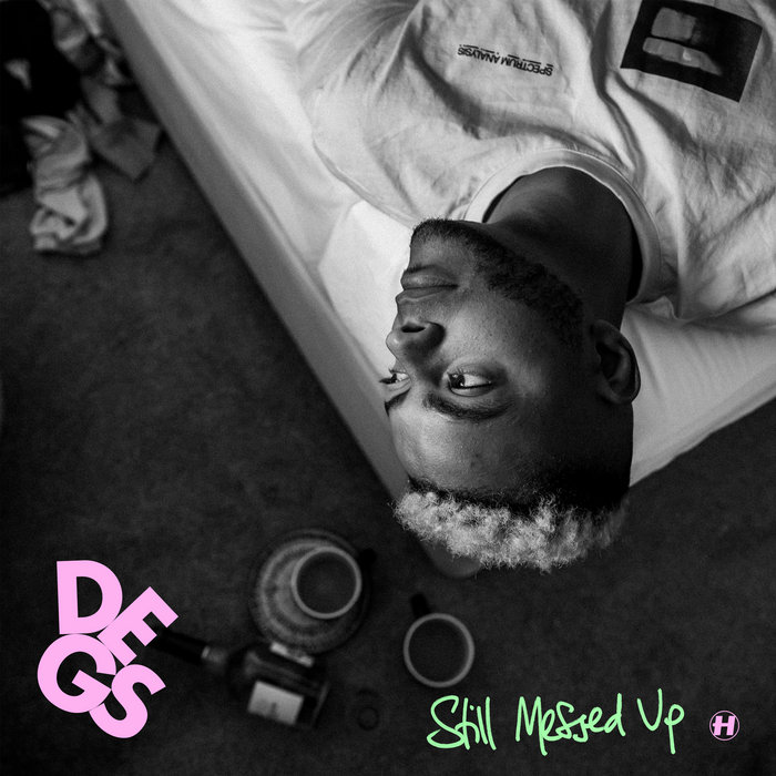 Degs – Still Messed Up