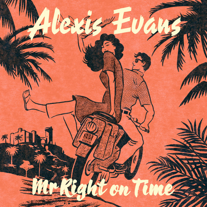 Alexis Evans – Mister Right on Time (Radio Edit)