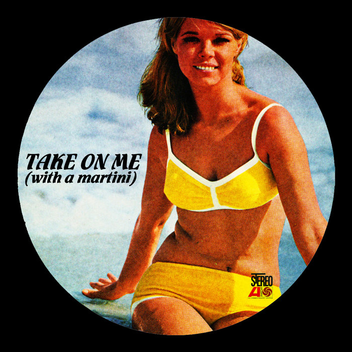 MINIMATIC – Take On Me (With A Martini)