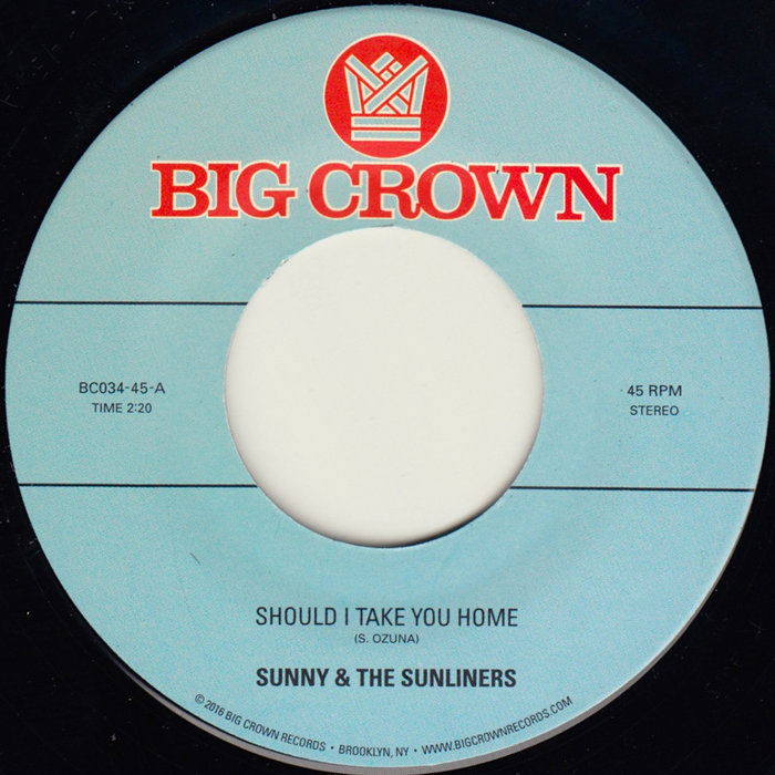 Sunny & The Sunliners – Should I Take You Home