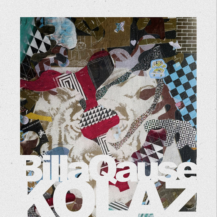 Billa Qause – Kolaz