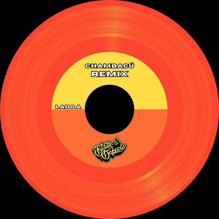 DJ Birth Defects – Chambacú Remix