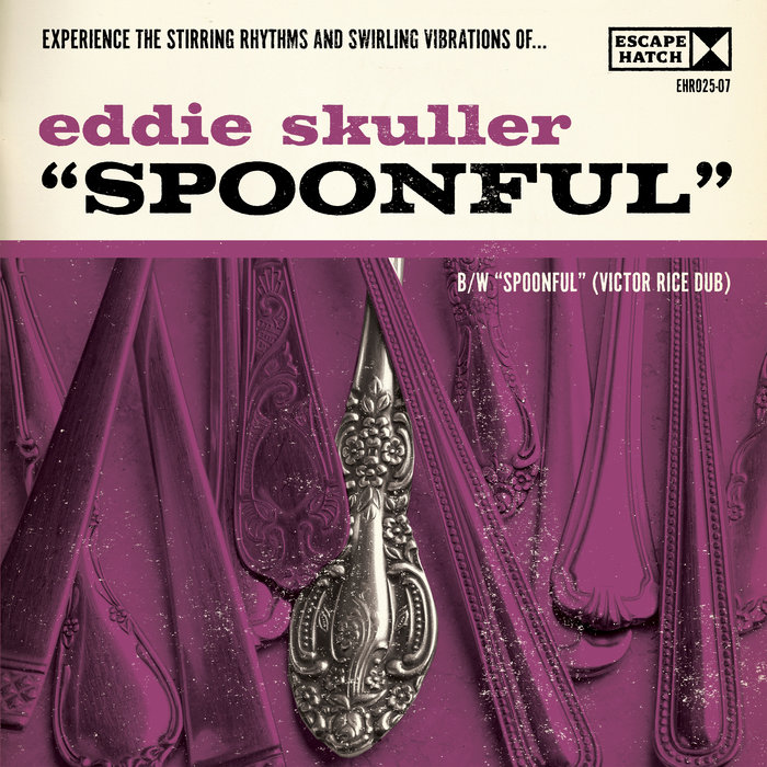 Eddie Skuller – SPOONFUL