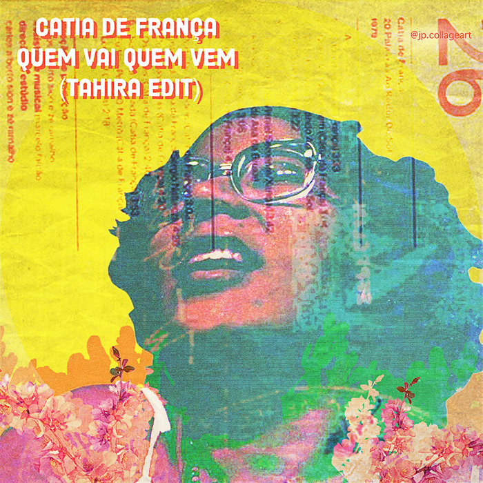 DJ Tahira – Catia de França – Quem Vai Quem Vem (Tahira Edit)