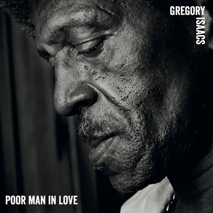 Gregory Isaacs – Poor Man In Love