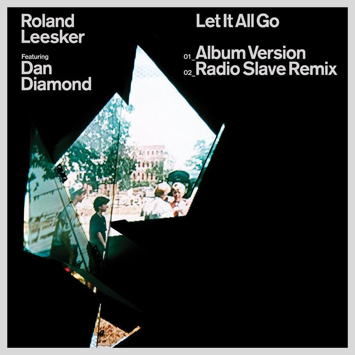 Roland Leesker – Roland Leesker feat. Dan Diamond – Let It All Go