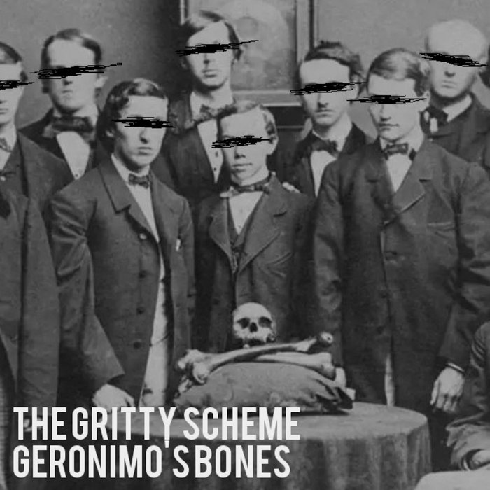The Gritty Scheme – Geronimo's Bones