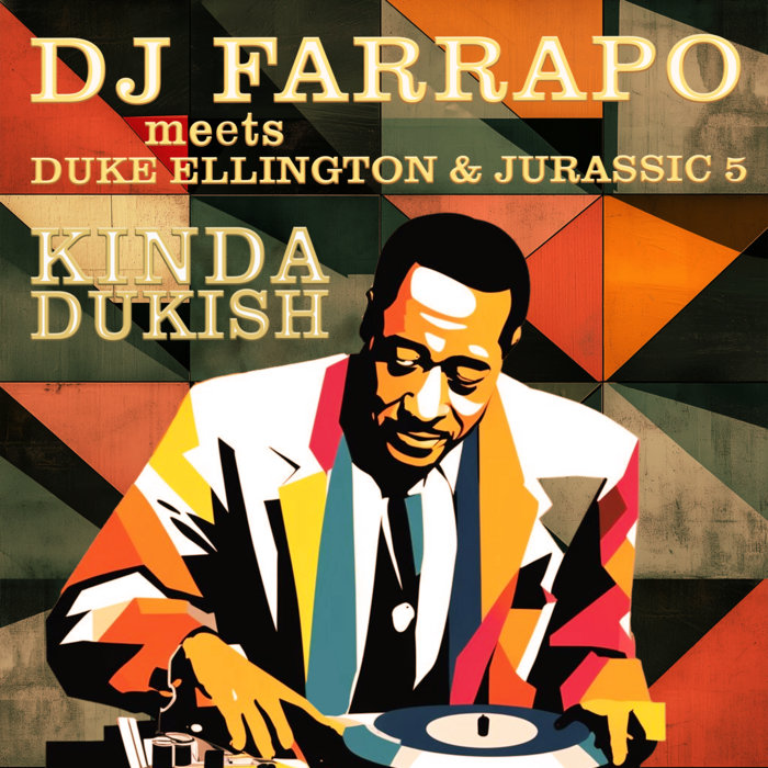 DJ FARRAPO – Kinda Dukish vs Jurassic 5 – Improvise