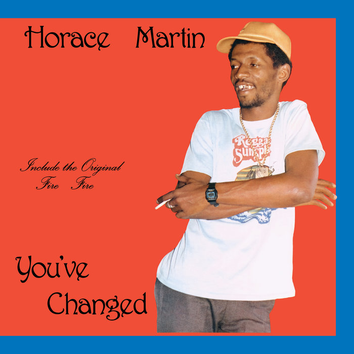 Horace Martin – You’ve Changed