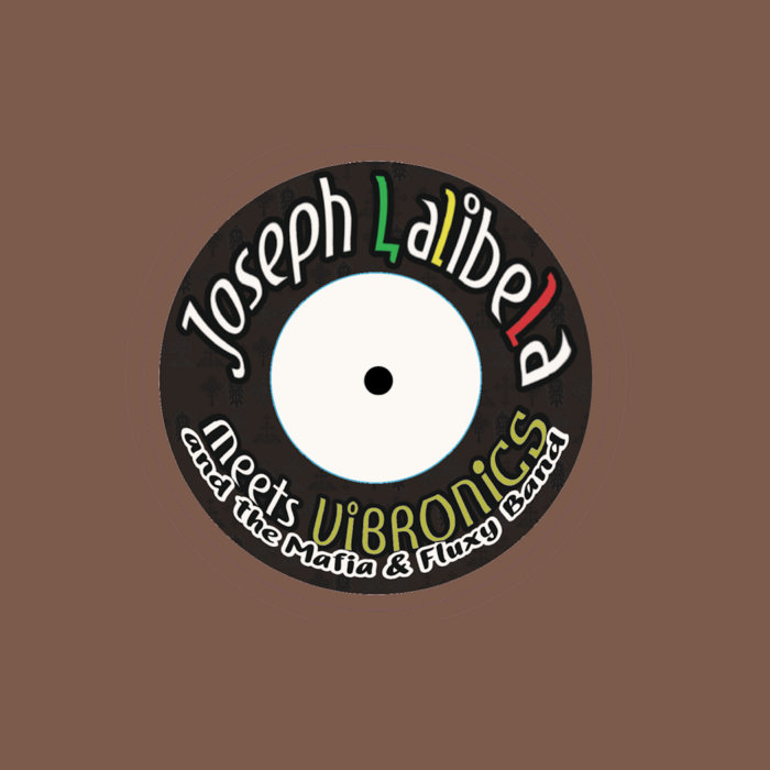 Joseph Lalibela meets Vibronics and The Mafia & Fluxy Band – Chant Down Babylon