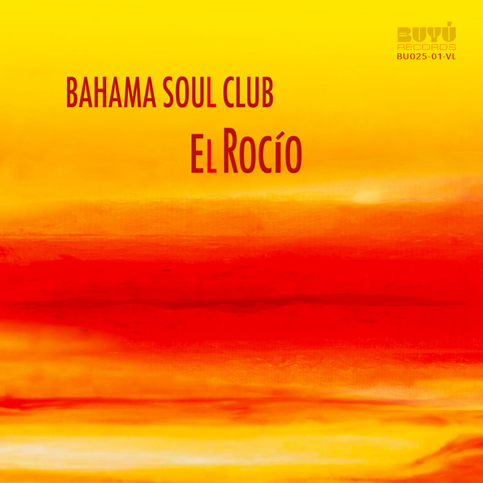 Bahama Soul Club – EL ROCÍO