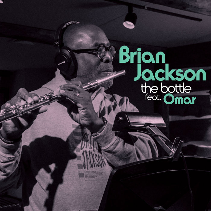 Brian Jackson – The Bottle (Ft. Omar) (Produced by Masters At Work)