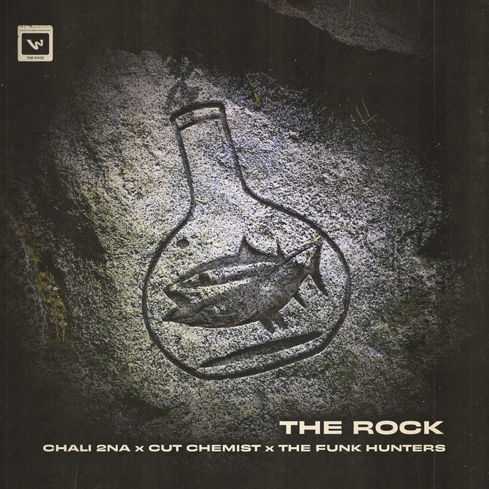 Chali 2na – Chali 2na x Cut Chemist x The Funk Hunters – The Rock