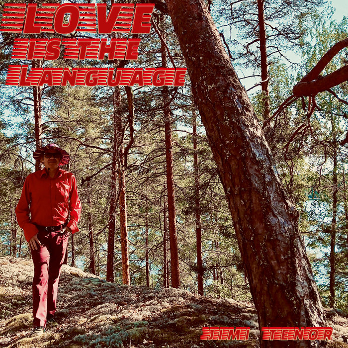 Jimi Tenor – Love Is The Language (Original Version)
