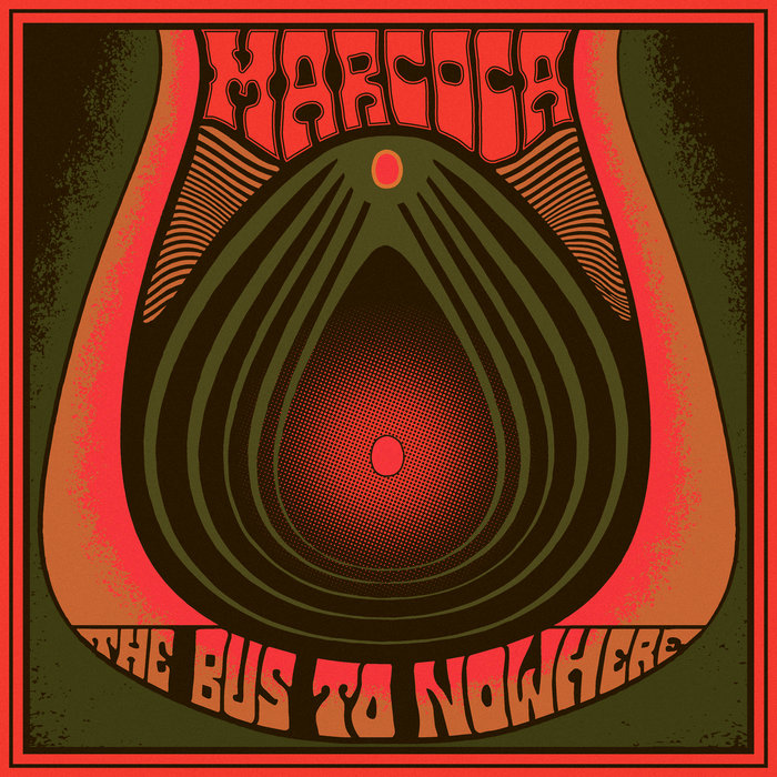 Marcoca – The Bus To Nowhere