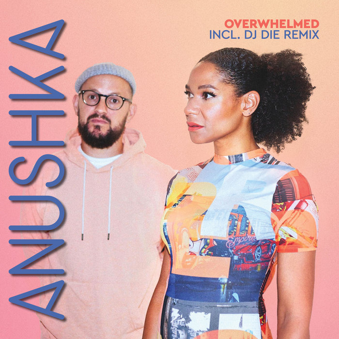 Anushka – Overwhelmed