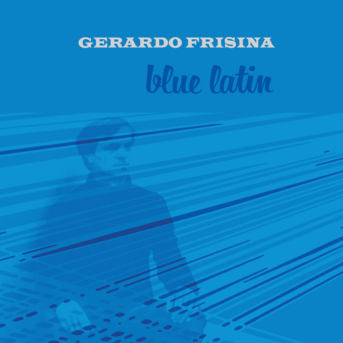 Gerardo Frisina – Blue Latin