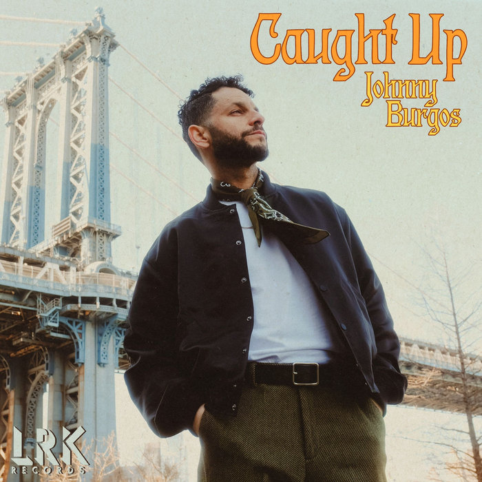 Johnny Burgos – Caught Up