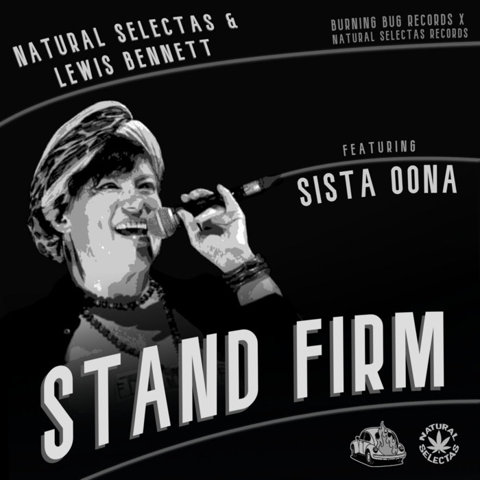 Lewis Bennett & Natural Selectas – Stand Firm (feat. Sista Oona)