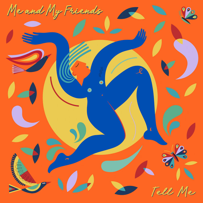 Me and My Friends – Tell Me