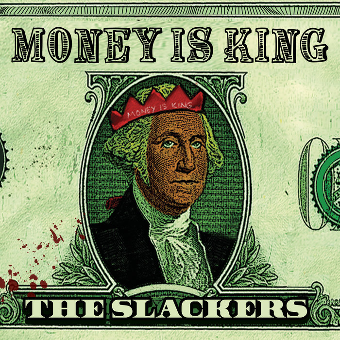 The Slackers – Money is King