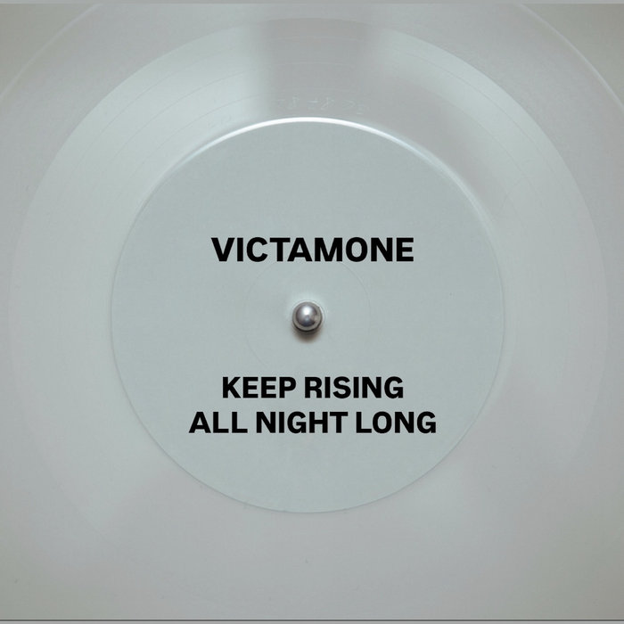 Victamone – Keep Rising All Night Long
