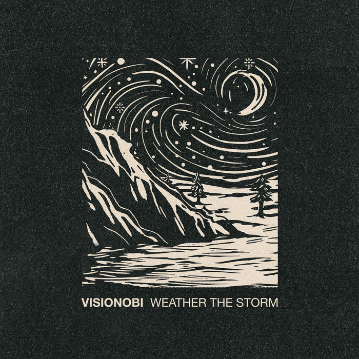 Visionobi – Visionobi – Weather The Storm