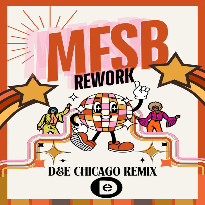 D&E Chicago – MFSB Disco Rework