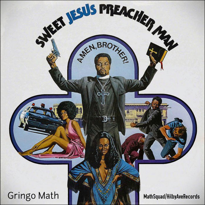 Gringo Math Of MathSquad/HilbyAveRecords – Amen, Brother