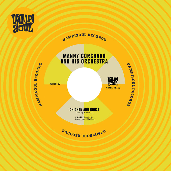 MANNY CORCHADO / NELSON Y SUS ESTRELLAS – MANNY CORCHADO / CHICKEN AND BOOZE