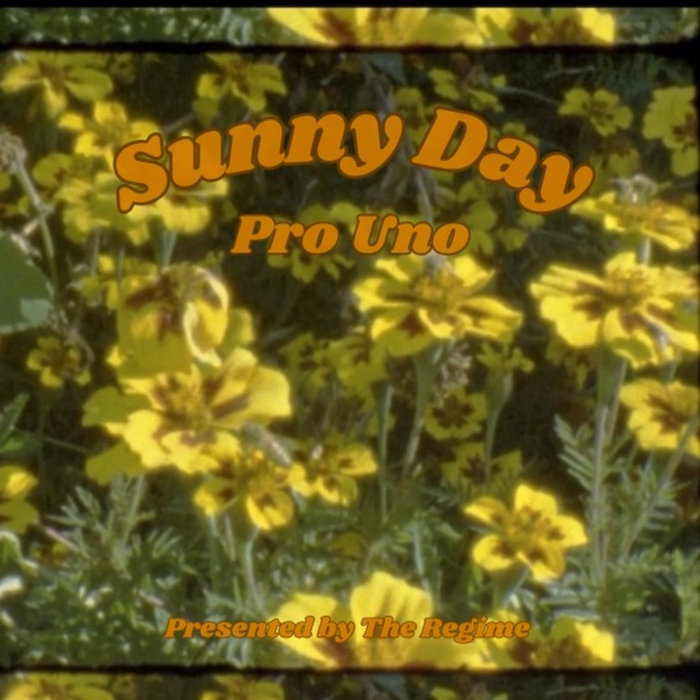 The Regime & Pro Uno – Sunny Day