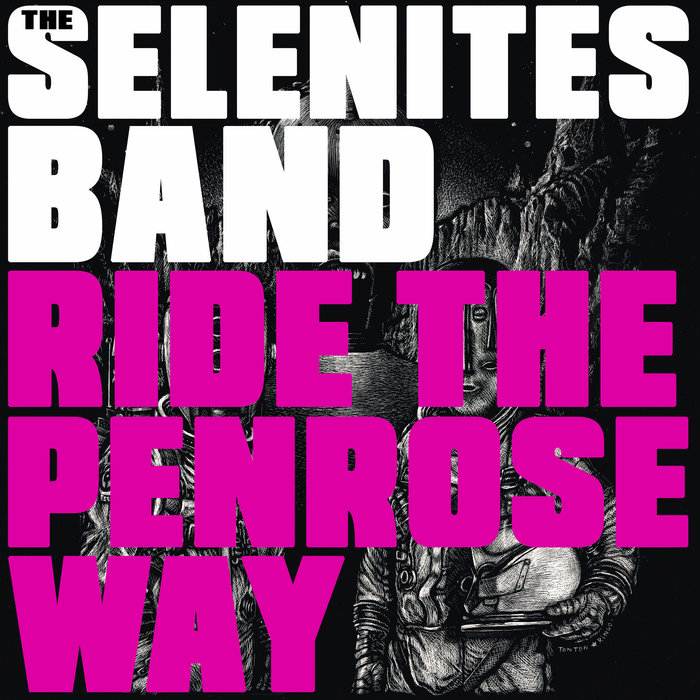 The Selenites Band – Ride the Penrose way