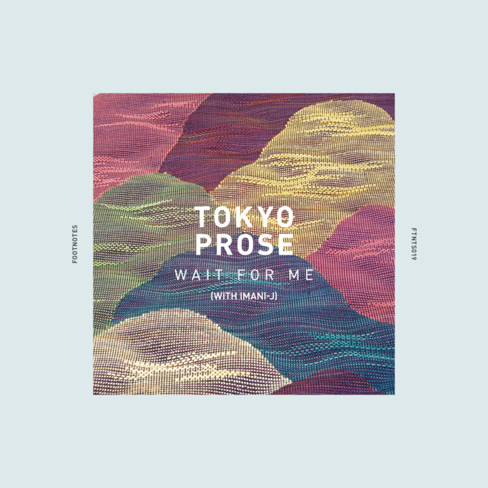 Tokyo Prose – Wait for Me (With Imani-J)