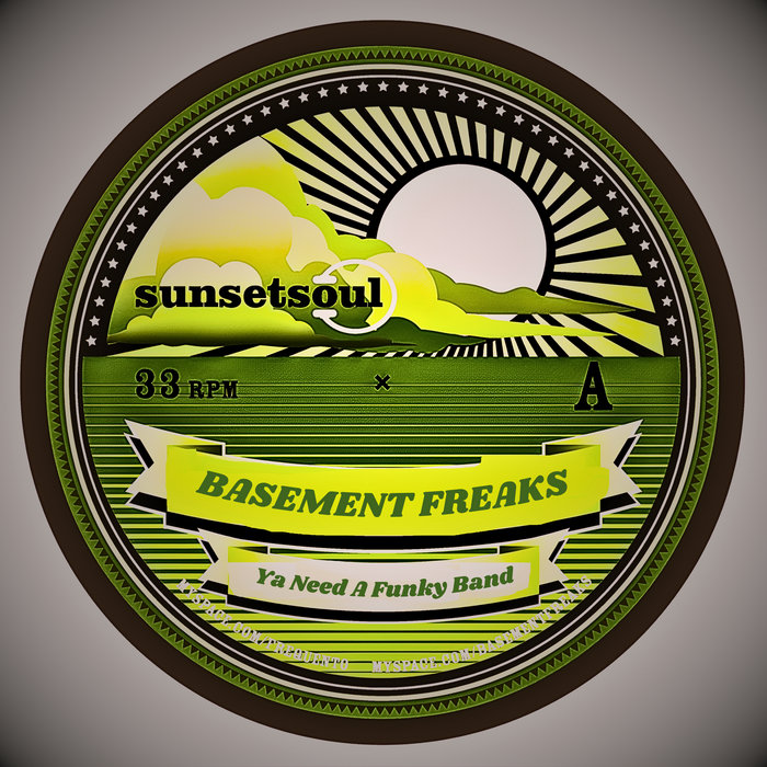 Basement Freaks – Ya Need A Funky Band