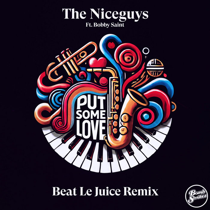 THE NICEGUYS – Put Some Love (Beat Le Juice Remix)[Feat. Bobby Saint]